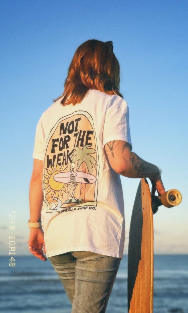 Not for the Weak Tee - White